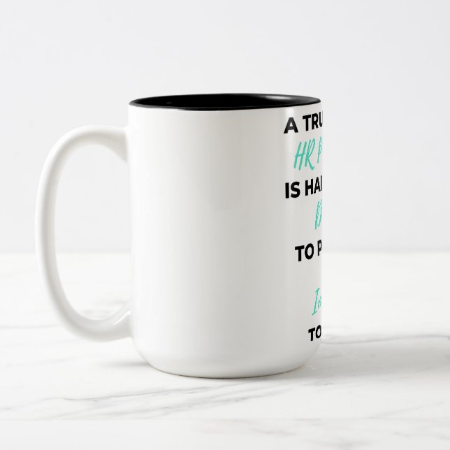 Caneca De Café Em Dois Tons Um Profissional De RH Verdadeiramente Excelente É  (Esquerda)