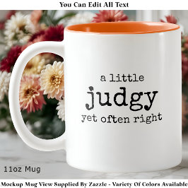 Caneca De Café Em Dois Tons Uma Citação Divertida, Sassy e Um Pouco Julgadora,