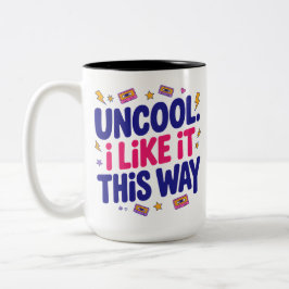 Caneca De Café Em Dois Tons Uncool and Proud