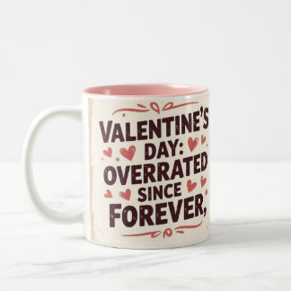 Caneca De Café Em Dois Tons Valentine's day overated since forever chic