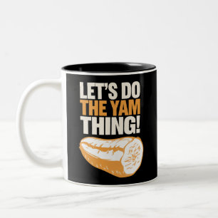 Caneca De Café Em Dois Tons Vamos Fazer a Coisa do Inhame de Ação de Graças Ba