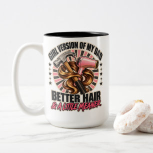 Caneca De Café Em Dois Tons Versão Feminina do Meu Pai Melhor Cabelo Um Pouco