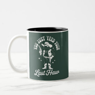 Caneca De Café Em Dois Tons Você Acabou de Yeed Seu Último Cowboy de Meme Engr