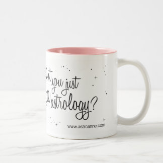 Caneca De Café Em Dois Tons Você apenas NÃO AMA a astrologia?