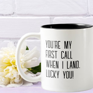 Caneca De Café Em Dois Tons "Você é a minha chamada de 1rua quando eu aterrar,