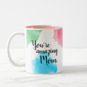 Caneca De Café Em Dois Tons Você é incrível mãe   Placas aquosas coloridas