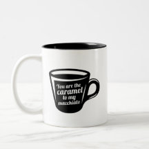 Você é o caramelo do meu café engraçado macchiato