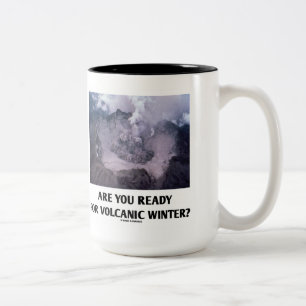 Caneca De Café Em Dois Tons Você Está Pronta Para O Inverno Vulcânico? Vulcano