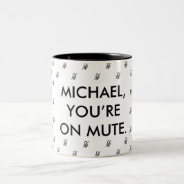 Caneca De Café Em Dois Tons Você está sem som| Nome Personalizado Gift Mug