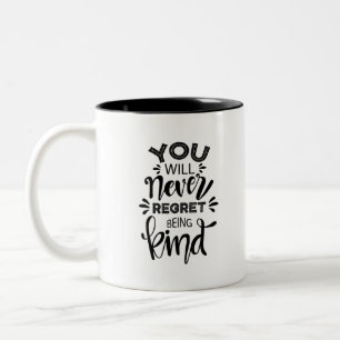 Caneca De Café Em Dois Tons Você Nunca Se Arrependerá De Ser Gentil