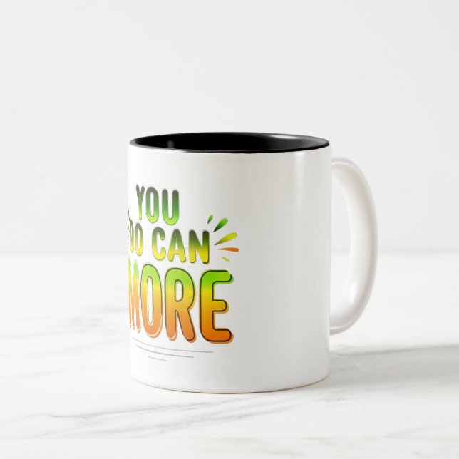 Caneca De Café Em Dois Tons Você pode fazer mais (Frente Esquerda)