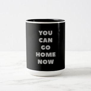 Caneca De Café Em Dois Tons Você Pode Ir Para Casa Agora Engraçado Malhaçã