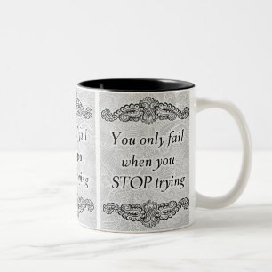 Caneca De Café Em Dois Tons Você só falha quando pára - Cota Positiva