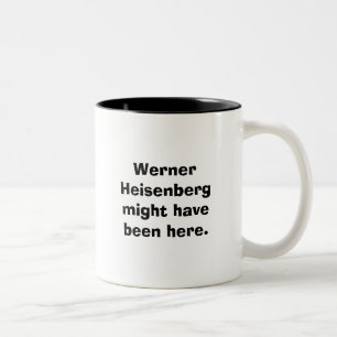 Caneca De Café Em Dois Tons Werner Heisenberg pôde ter estado aqui