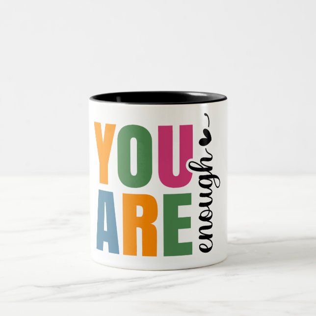 Caneca De Café Em Dois Tons You Are Enough Inspirational (Centro)