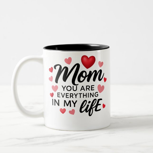 Caneca De Café Em Dois Tons you are everything mom (Esquerda)