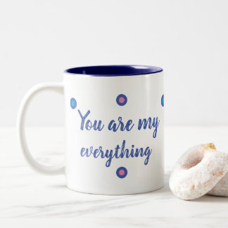 Caneca De Café Em Dois Tons You are my everything