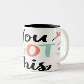 Caneca De Café Em Dois Tons You Got This Mug