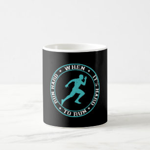 Caneca De Café Em execução - Execute o duro quando estiver duro p