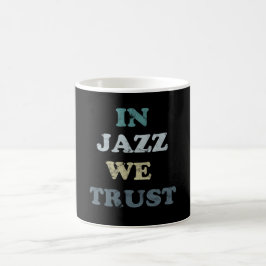 Caneca De Café Em Jazz, confiamos em Jazz Day Mug