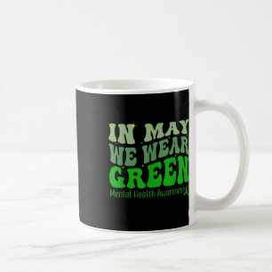 Caneca De Café Em maio, Vestimos Awarenes Mentais de Fita Verde