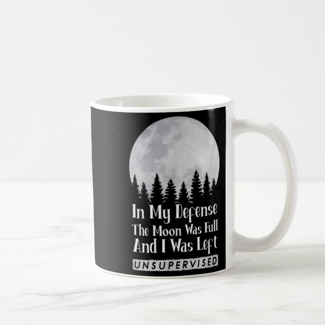 Caneca De Café Em Minha Defesa A Lua Estava Cheia E Eu Fui Deixad (Direita)