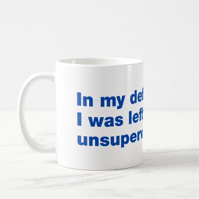 Caneca De Café Em minha defesa, eu fui deixado sem supervisão (Esquerda)