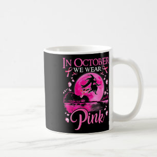 Caneca De Café Em outubro, Vestimos Cancer de Mama de Bruxas Rosa