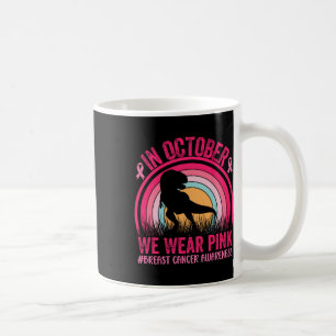 Caneca De Café Em outubro, Vestimos O Cancer Da Mama De Dinossaur