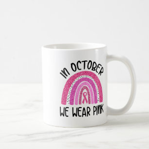Caneca De Café Em outubro, Vestimos o conhecimento do Cancer de f