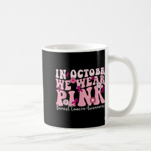 Caneca De Café Em outubro, Vestimos o conhecimento do Cancer de f