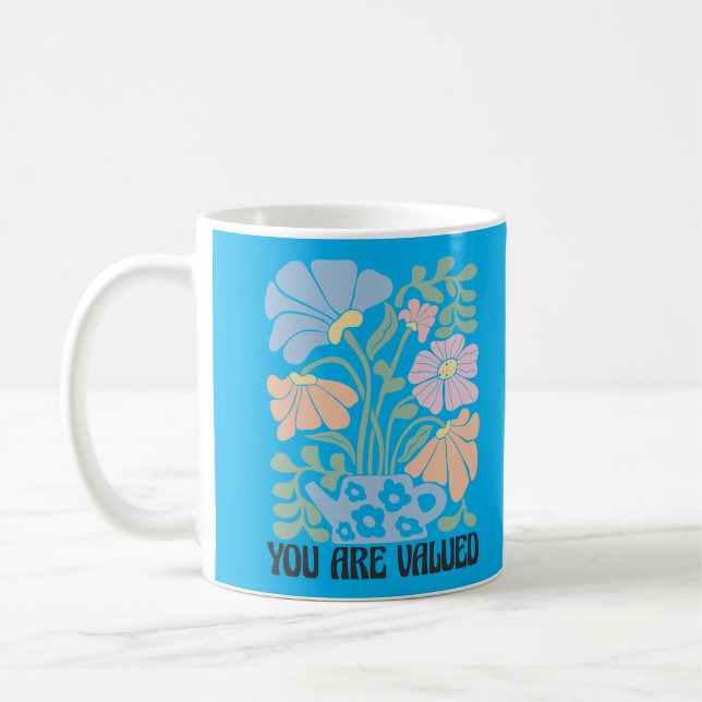 Caneca De Café Em plena floração: Você é Valorizado (Esquerda)