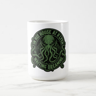 Caneca De Café Em Sua Casa Em Rlyeh Esperando Sonhando Cthulhu
