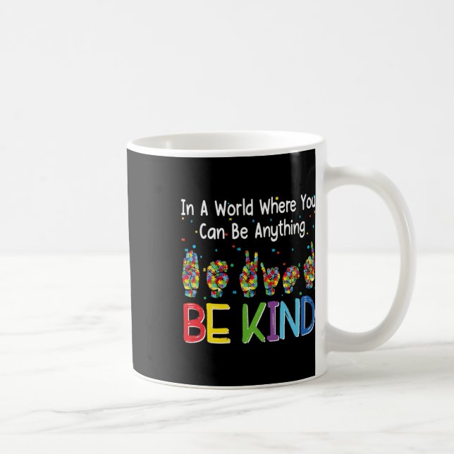 Caneca De Café Em Um Mundo Onde Você Pode Ser Qualquer Coisa Seja (Direita)