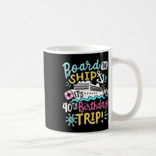 Caneca De Café Embarque No Navio É Minha Viagem De 40 Anos De Ida