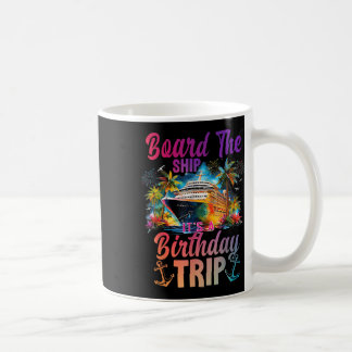 Caneca De Café Embarque No Navio É Uma Viagem De Aniversário Cruz