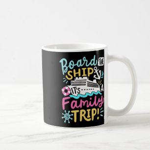 Caneca De Café Embarque No Navio É Uma Viagem Em Família Piada Cr