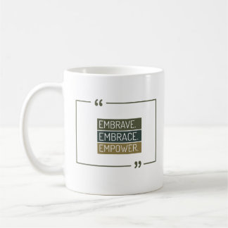Caneca De Café Embrave,Embrace, Empoderamento