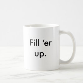 Caneca De Café Encha 'er acima