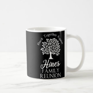 Caneca De Café Encontro da Família Hines Reunido Novamente Para T