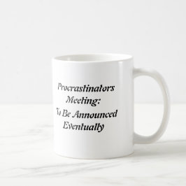 Caneca De Café Encontro dos procrastinadores: Para ser Eventu