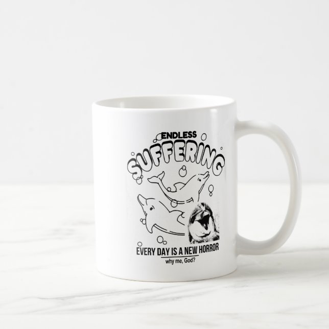 Caneca De Café Endless Suffering (everyday Is A New Horror) Funny (Direita)