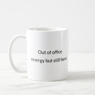 Caneca De Café Energia Fora do Escritório - Mug Agressivo Passivo