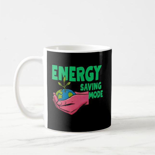 Caneca De Café Energy Saving Mode for Calm Mornings and Quiet  (Esquerda)