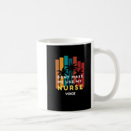 CANECA DE CAFÉ ENFERMEIRA ENGRAÇADA MUG-NÃO ME FAÇA USAR MINHA VO