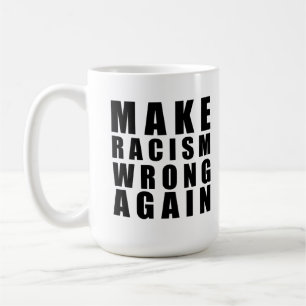 Caneca De Café Enganar o racismo novamente