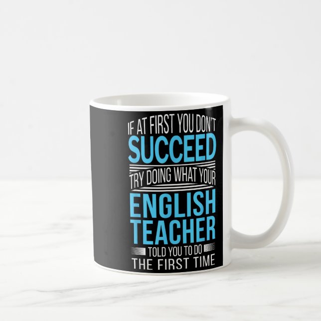 Caneca De Café Englieacher If At First You Don't Succeed Funny Sm (Direita)