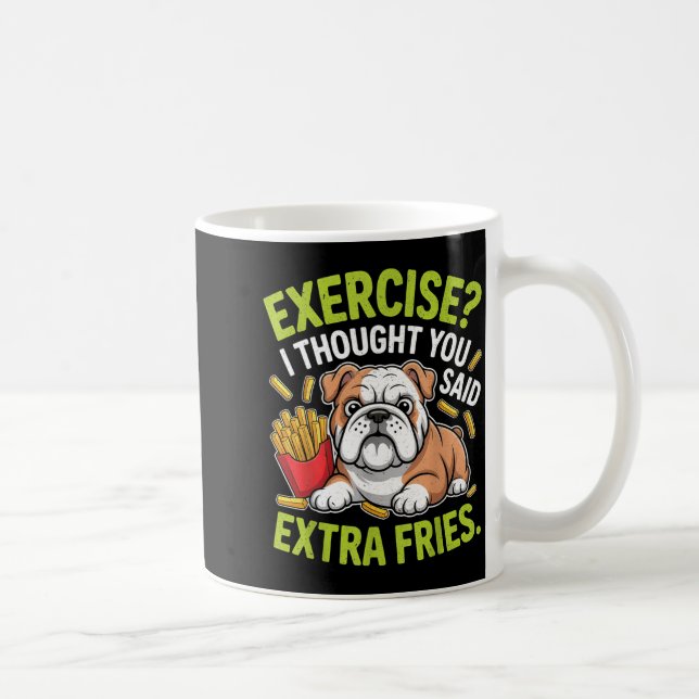Caneca De Café English Bulldog Exercise, Extra Fries Funny  (Direita)