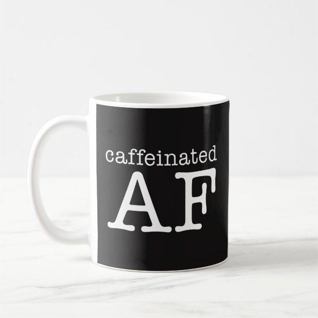 Caneca de café engraçada de Caffeinated AF - (Esquerda)