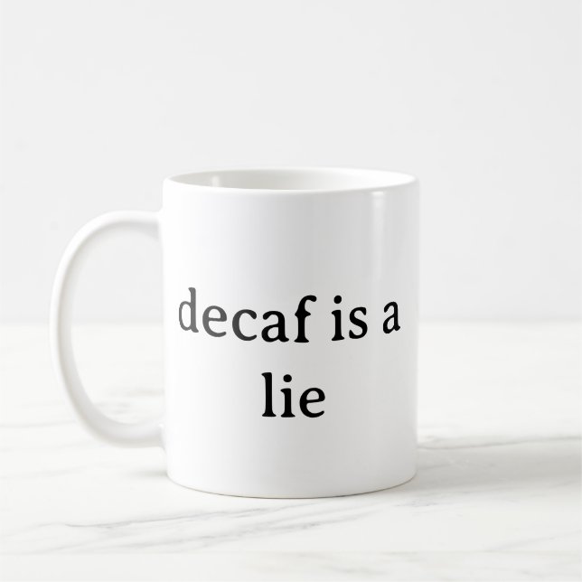 Caneca de Café Engraçada Decaf É Uma Mentira (Esquerda)